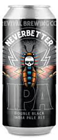 Revival Never Better Double Black IPA 4 PK Cans